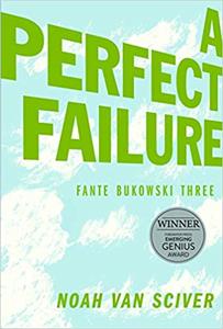 Fante Bukowski Three: A Perfect Failure - Noah Van Sciver