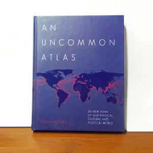 An Uncommon Atlas - Alastair Bonnett